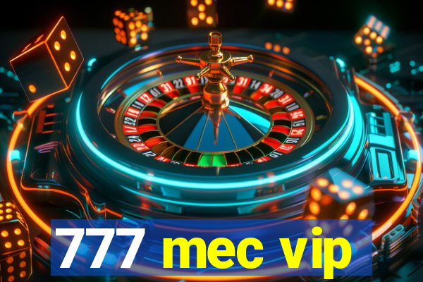 777 mec vip